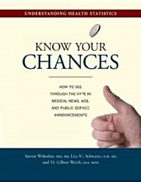 Know Your Chances: Understanding Health Statistics (Paperback)