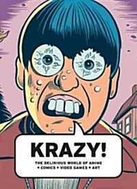 Krazy!: The Delirious World of Anime, Comics, Video Games, Art (Paperback)