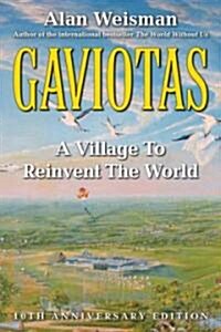 Gaviotas: A Village to Reinvent the World, 2nd Edition (Paperback, 2, Anniversary)