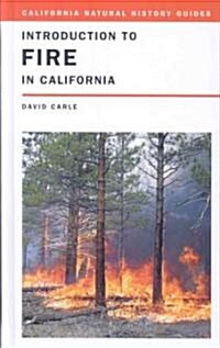 Introduction to Fire in California (Hardcover)
