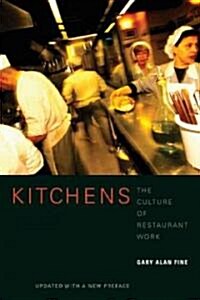 Kitchens: The Culture of Restaurant Work (Paperback, Updated)