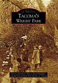 Tacomas Wright Park (Paperback)