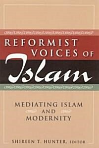 Reformist Voices of Islam : Mediating Islam and Modernity (Hardcover)