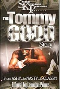 The Tommy Good Story (Paperback)