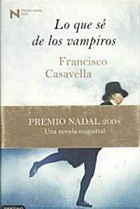 Lo que se de los vampiros/ What I Know About Vampires (Hardcover)