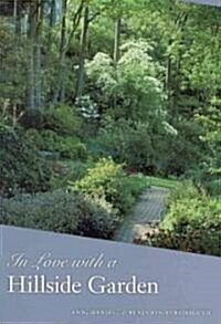 In Love with a Hillside Garden (Paperback)