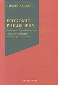 Economic Philosophy: Economic Foundations and Political Categories (Paperback)