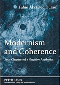 Modernism and Coherence: Four Chapters of a Negative Aesthetics (Paperback)