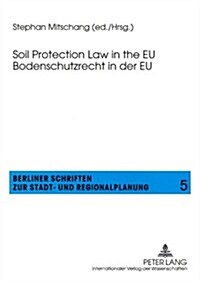 Soil Protection Law in the Eu- Bodenschutzrecht in Der Eu (Paperback)