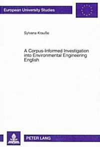 A Corpus-Informed Investigation into Environmental Engineering English (Paperback)