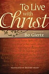 To Live with Christ (Hardcover)