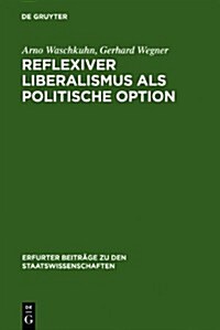 Reflexiver Liberalismus ALS Politische Option (Hardcover)