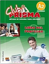 Club Prisma A2 Elemental Libro del Profesor + CD [With CD (Audio)] (Paperback)