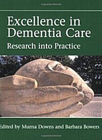 Excellence in Dementia Care: Research Into Practice (Paperback)