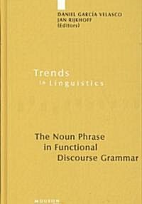 The Noun Phrase in Functional Discourse Grammar (Hardcover)