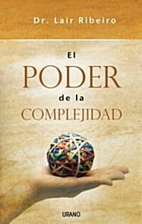 El Poder de la Complejidad: El Modelo Gravesiano Aplicado A los Procesos de Cambio (Paperback)