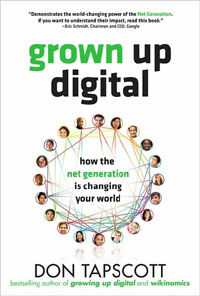 Grown up digital : how the net generation is changing your world