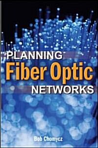 Planning Fiber Optic Networks (Hardcover)