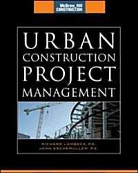 Urban Construction Project Management (McGraw-Hill Construction Series) (Hardcover)