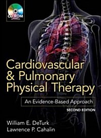 Cardiovascular and Pulmonary Physical Therapy, Second Edition: An Evidence-Based Approach [With CDROM] (Hardcover, 2)