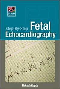 Step-by-Step Fetal Echocardiography (Paperback, 1st, Mini)