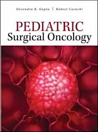 Pediatric Surgical Oncology (Hardcover)