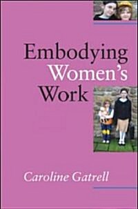 Embodying Womens Work (Paperback)