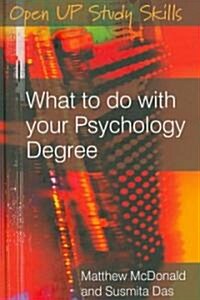 What To Do With Your Psychology Degree (Hardcover)