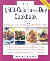 The 1500-Calorie-A-Day Cookbook (Paperback)