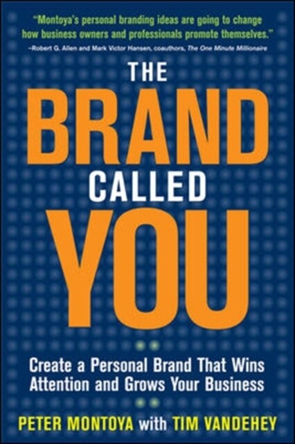 The Brand Called You: Make Your Business Stand Out in a Crowded Marketplace (Paperback)