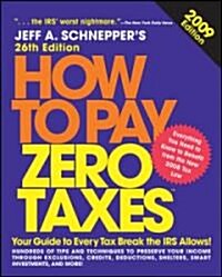 How to Pay Zero Taxes 2009 (Paperback, 26th)