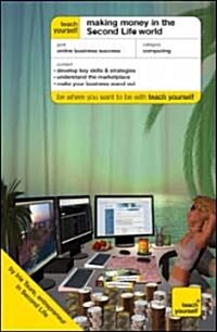 Teach Yourself Making Money in the Second Life World (Paperback)