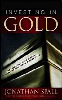 Investing in Gold: The Essential Safe Haven Investment for Every Portfolio (Hardcover)