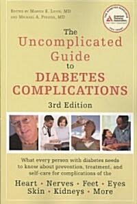 The Uncomplicated Guide to Diabetes Complications (Paperback, 3)