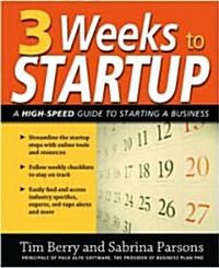 3 Weeks to Startup: A High Speed Guide to Starting a Business (Paperback)