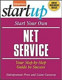 Start Your Own Net Service Business: Your Step-By-Step Guide to Success (Paperback, 2)