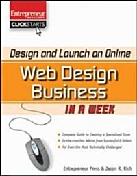 Design and Launch an Online Web Design Business in a Week (Paperback)