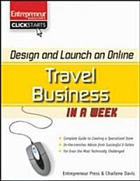 Design and Launch an Online Travel Business in a Week (Paperback, Original)