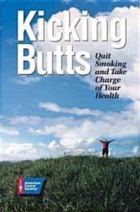 Kicking Butts: Quit Smoking and Take Charge of Your Health (Paperback, 2)
