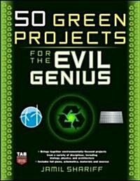 50 Green Projects for the Evil Genius (Paperback)