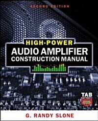 High-Power Audio Amplifier Construction Manual (Paperback, 2nd)