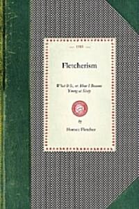 Fletcherism, What It Is (Paperback)