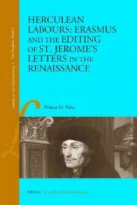 Herculean labours : Erasmus and the editing of St. Jerome's letters in the Renaissance