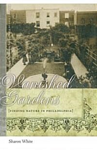 Vanished Gardens (Hardcover)