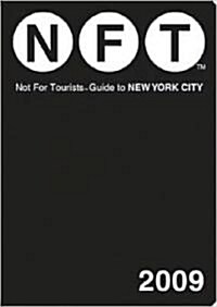 Not For Tourists Guide 2009 to New York City (Paperback, Map)