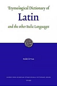 Etymological Dictionary of Latin and the Other Italic Languages (Hardcover)