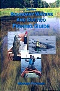 The New Boundary Waters and Quetico Fishing Guide (Paperback, Revised)