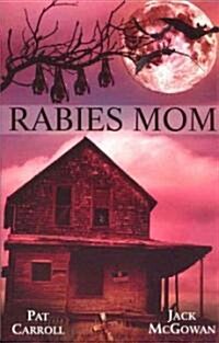 Rabies Mom (Paperback)