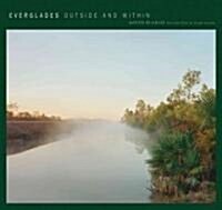 Everglades: Outside and Within (Hardcover)