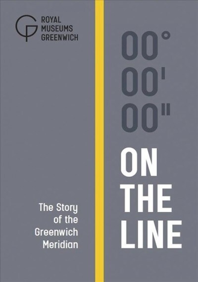 On The Line : The Story of the Greenwich Meridian (Hardcover)